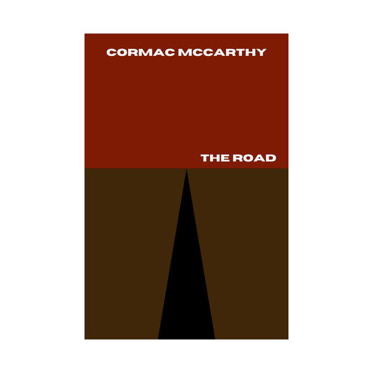 Minimalist Cormac McCarthy The Road book cover poster with intense colors and low-glare finish.