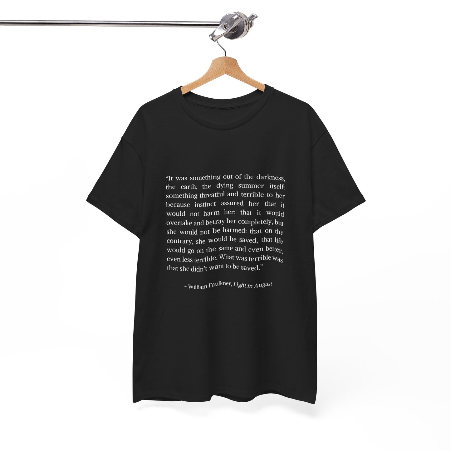 William Faulkner Light in August Quote T-shirt