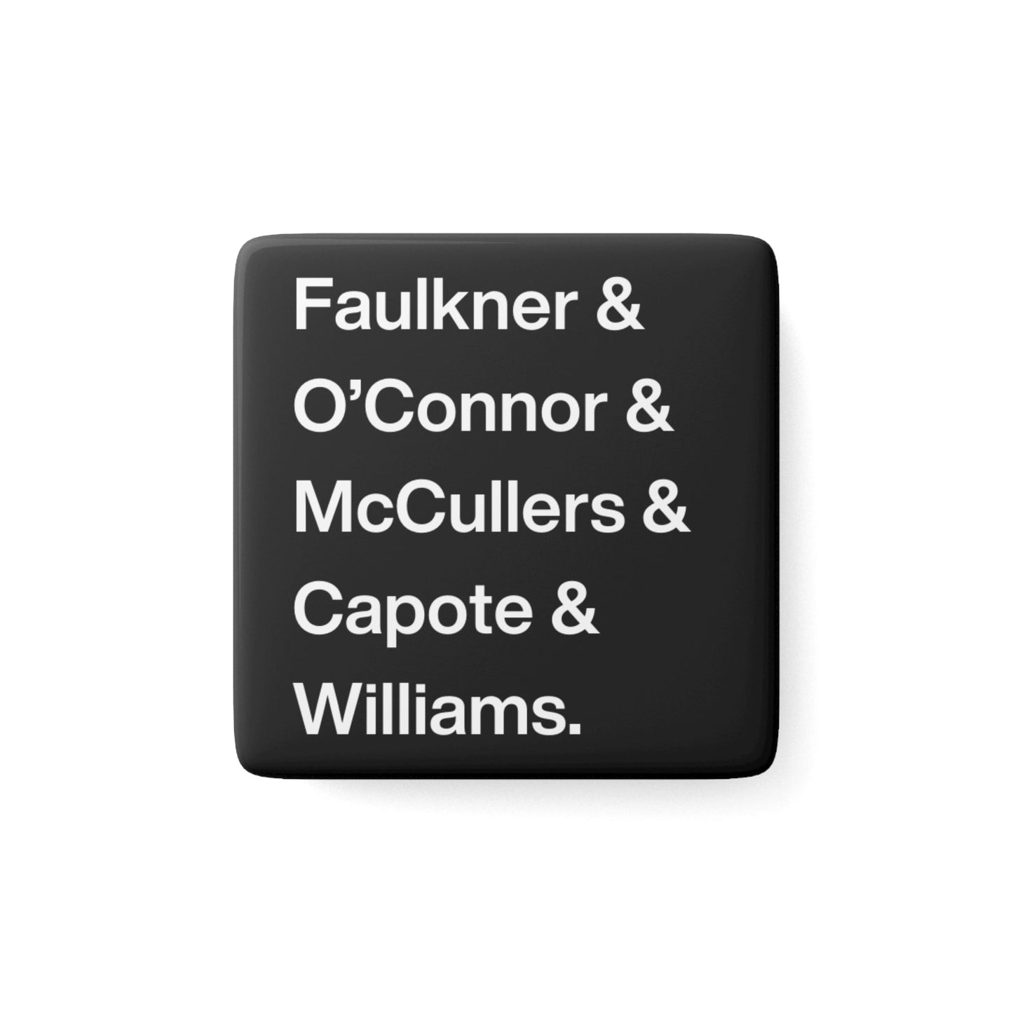 Southern Writers Porcelain Fridge Magnet with glossy finish featuring author names.