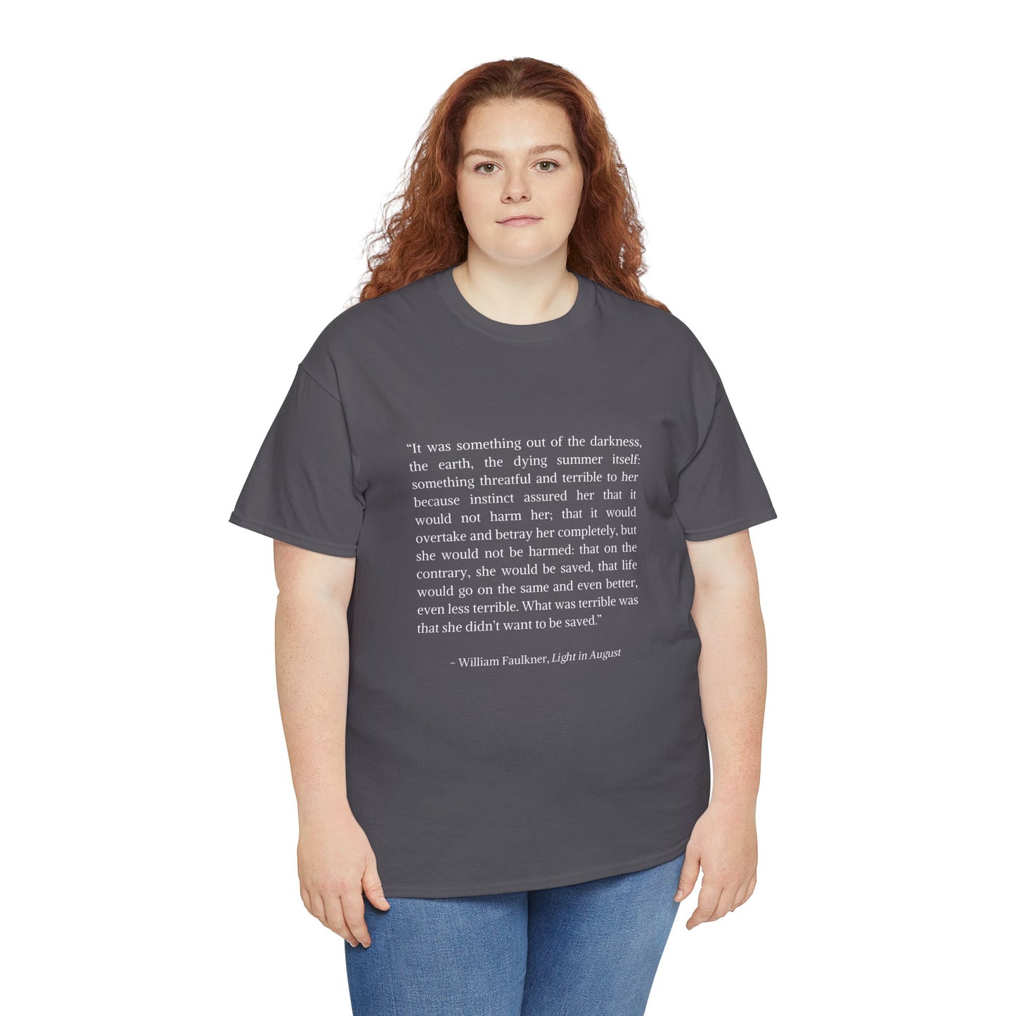 William Faulkner Light in August Quote T-shirt