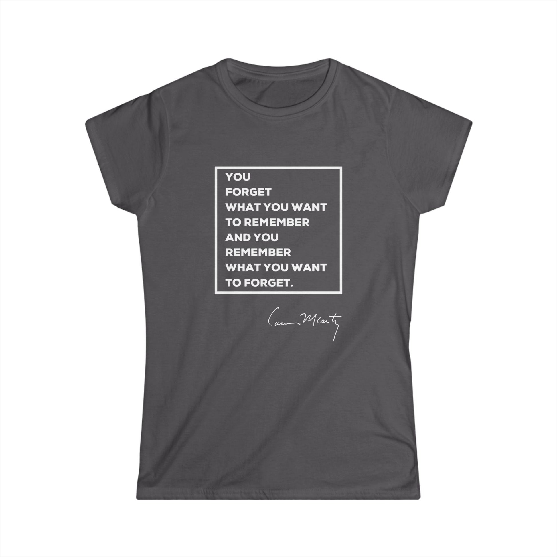 Cormac McCarthy Quote Women's Tee, soft cotton, minimalistic design.