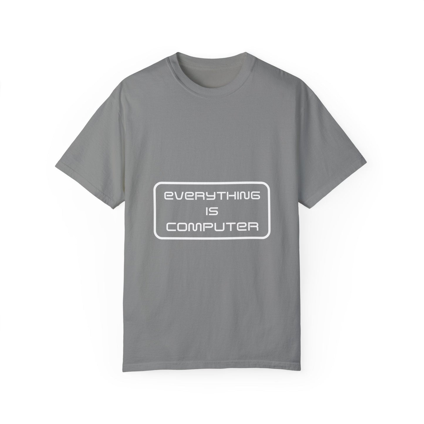 Everything is Computer T-shirt