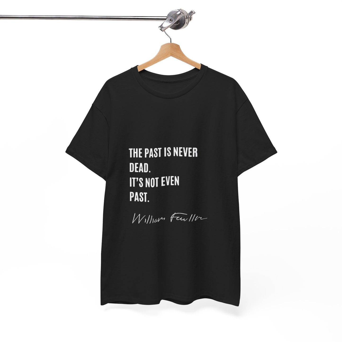 William Faulkner quote T-shirt