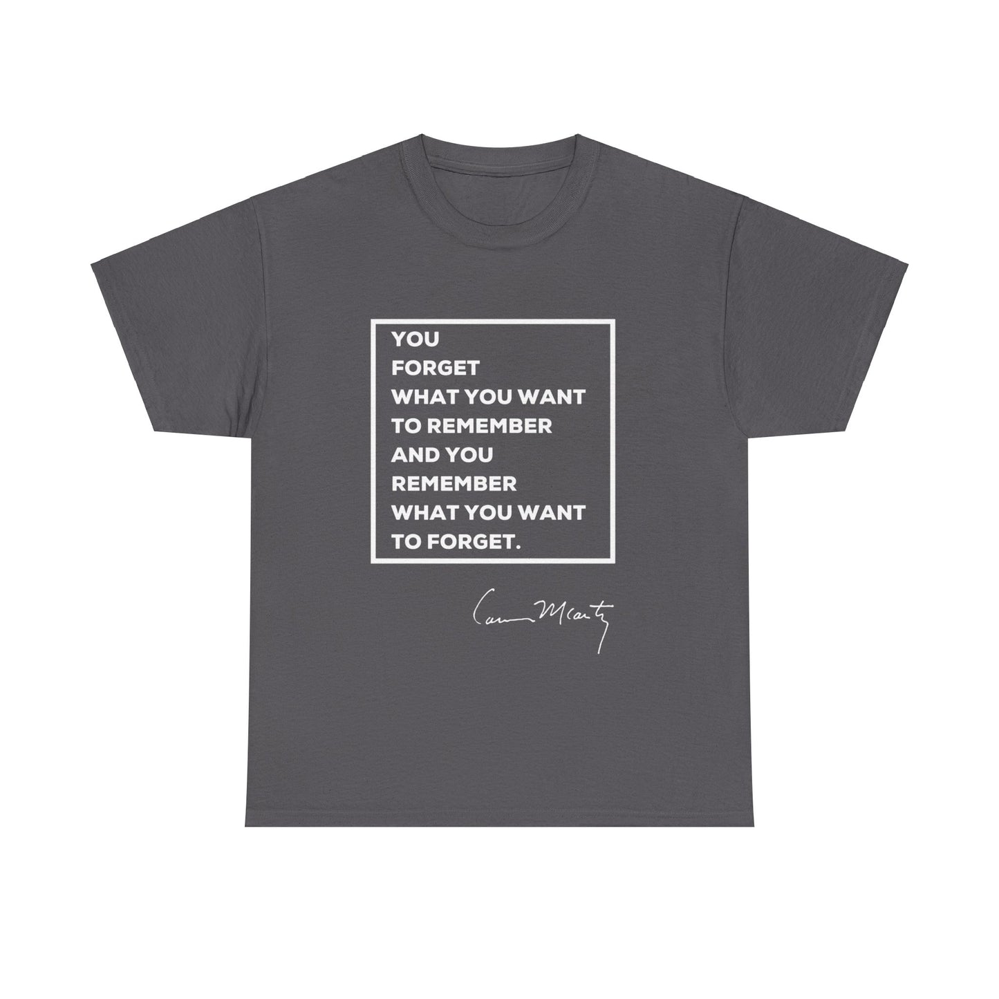 Cormac McCarthy Quote T-Shirt