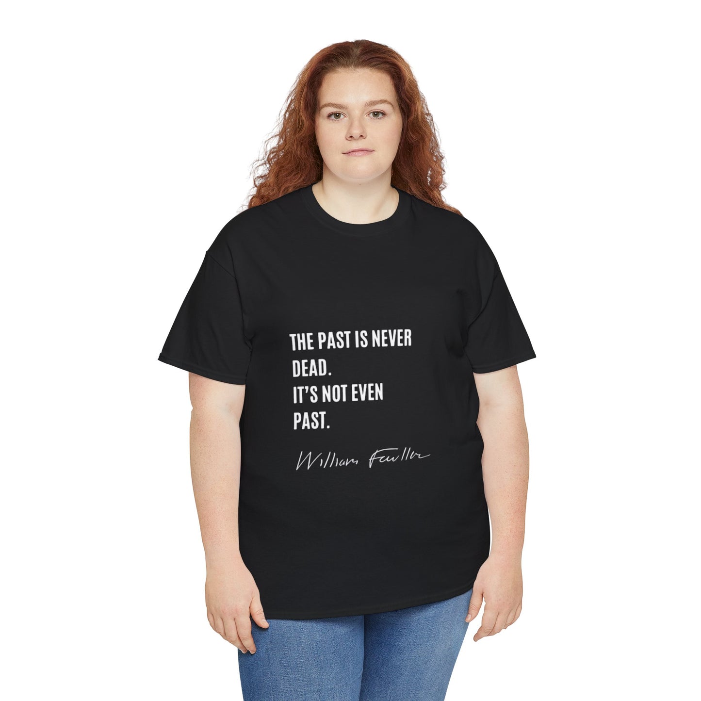 William Faulkner quote T-shirt