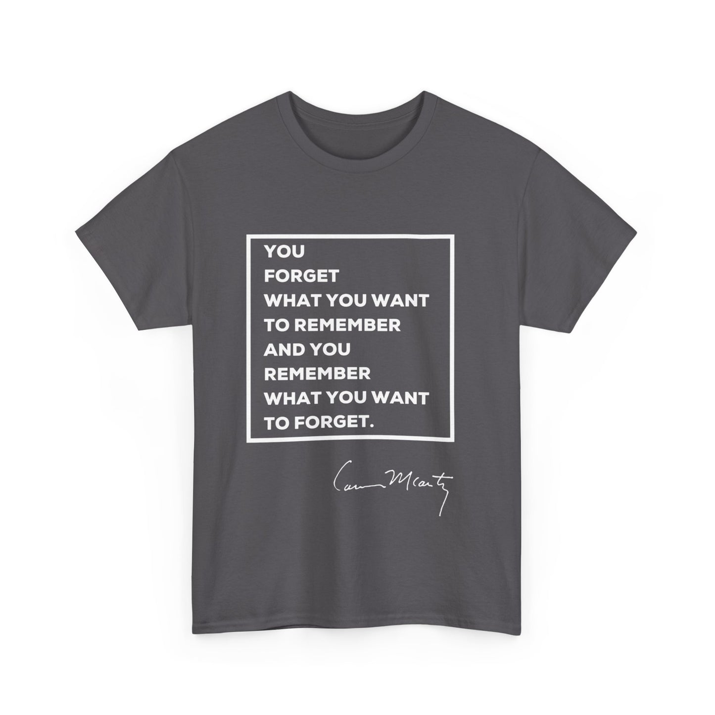 Cormac McCarthy Quote T-Shirt