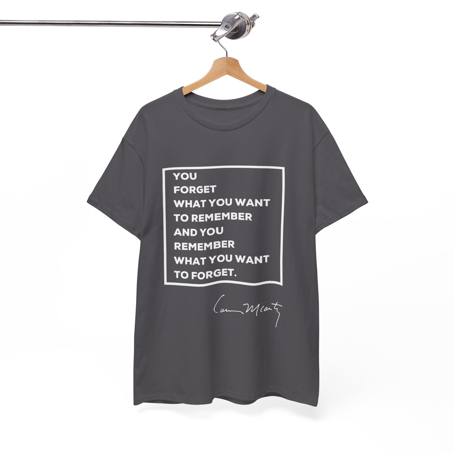 Cormac McCarthy Quote T-Shirt